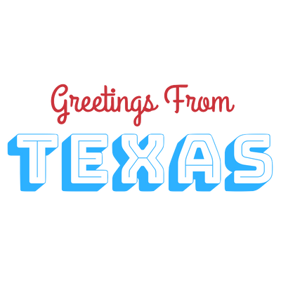 Greetings From Texas