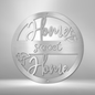 Home Sweet Home- Steel sign