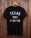 Texas Does It Better Shirt