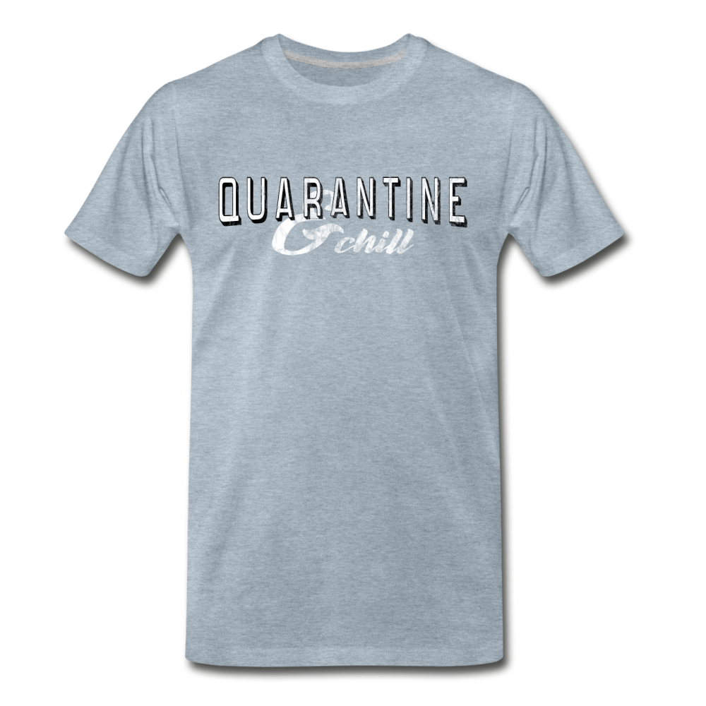 Quarantine & Chill T-Shirt - heather ice blue