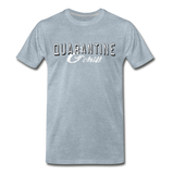 Quarantine & Chill T-Shirt - heather ice blue